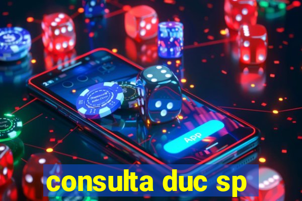 consulta duc sp